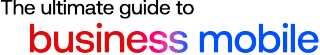 The ultimate guide to business mobile