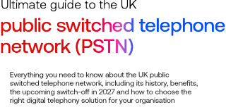 The ultimate guide to public switched telephone network (PSTN)