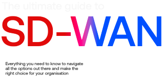 The ultimate guide to SD-WAN
